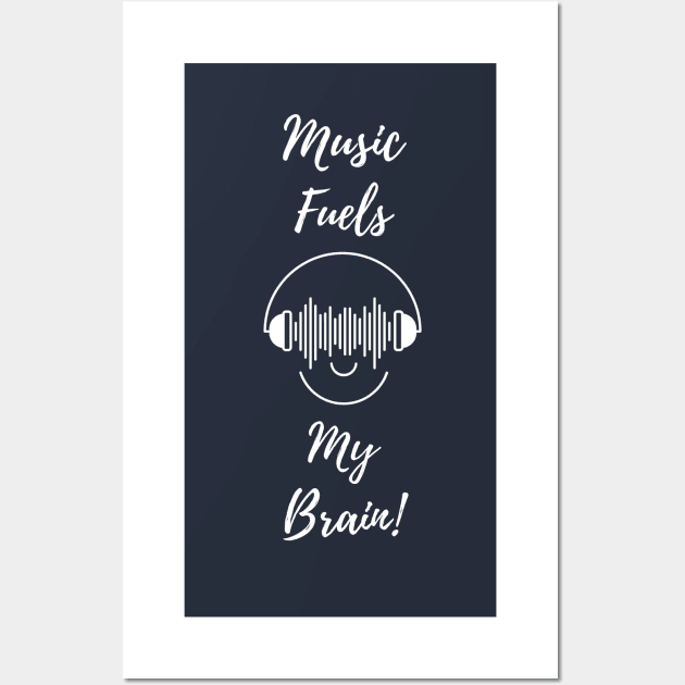 Music Fuels My Brain Wall Art by masksutopia